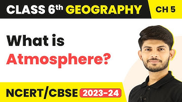 Atmosphere - Major Domains of the Earth | Class 6 Geography