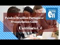 04/19 Brazilian Portuguese Pronunciation Guide — Exercises [ɛ] [e]