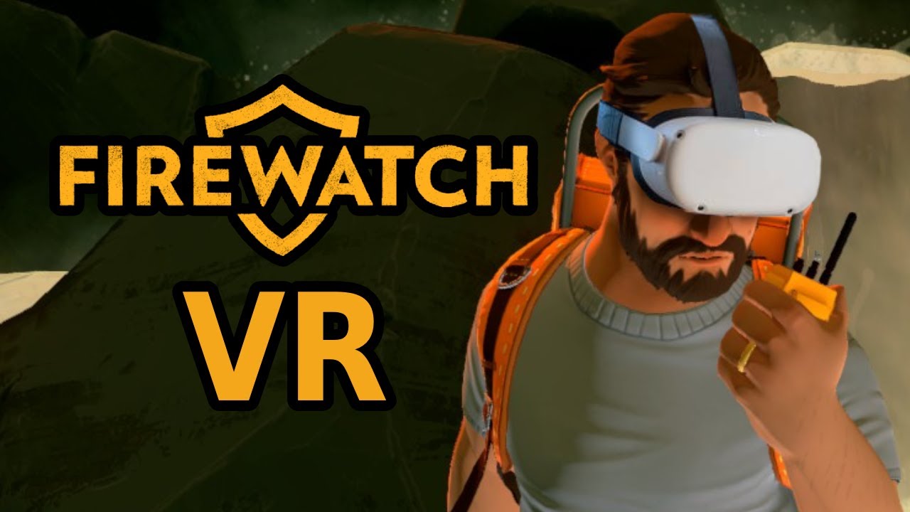 Firewatch Now Available Free Of Charge - VRScout