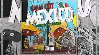 Cash Out -- Mexico Cash Out -- Mexico