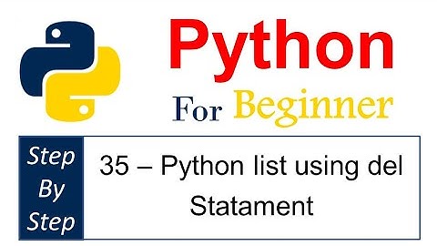 ٣٥ - حذف عناصر من القوائم فى لغه #بايثون  delete element in #python list using del statement