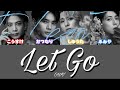 Let Go / OWV  【歌詞/パート分け/和訳】