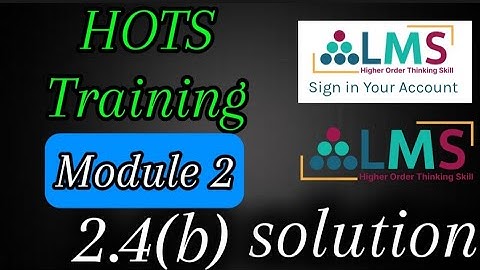 HOTS training Module 2 part 2.4(b) Solutions