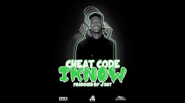 Cheat Code - "I Know" Produced by J Dot