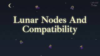 Information Lunar Nodes & Relationships: Why Some Feel Fated Update
