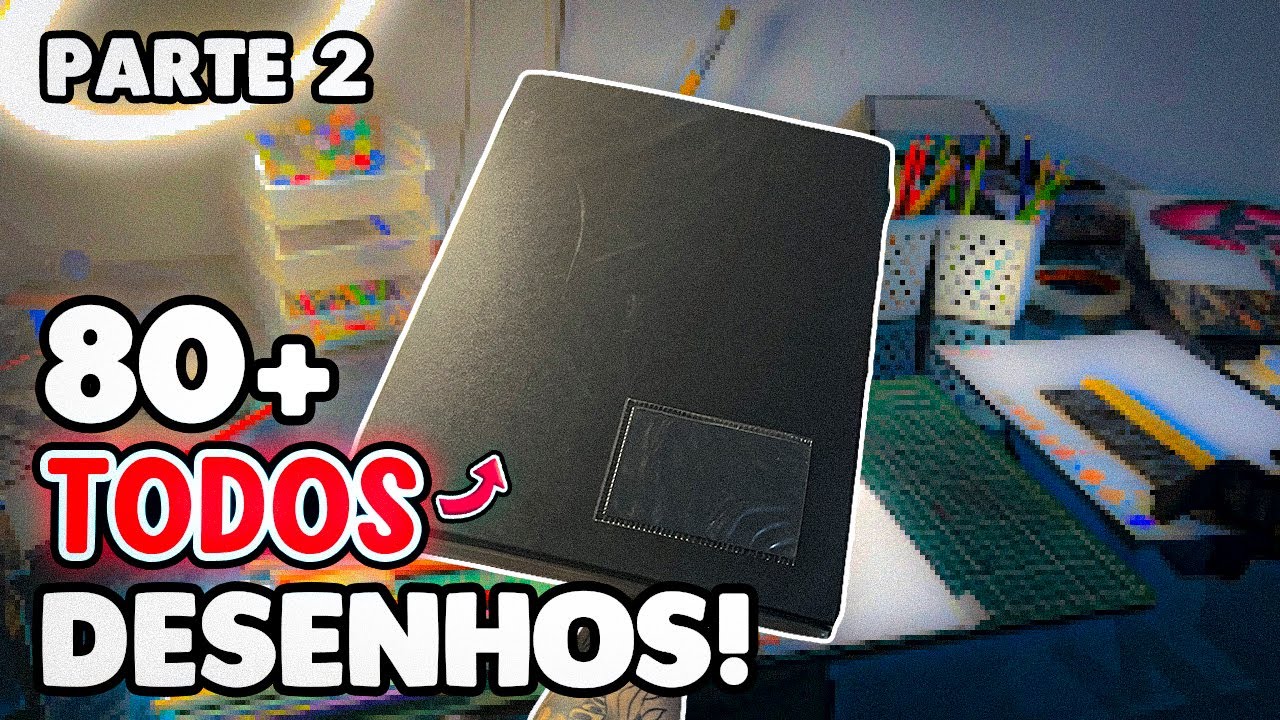 MOSTRANDO TODOS os MEUS DESENHOS nos ÚLTIMOS 4 ANOS! (parte 2)