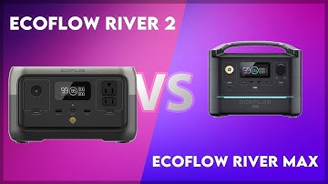 EcoFlow River 2 vs EcoFlow River Max Technical Comparison