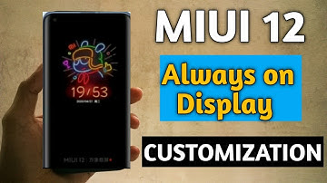 MIUI 12 always on display AOD CUSTOMIZATION