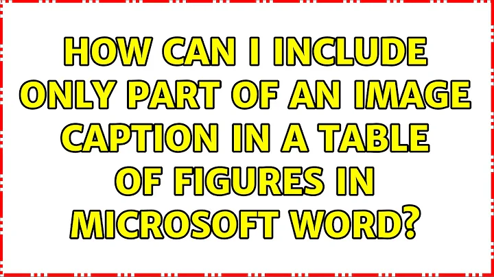 How can I include only part of an image caption in a table of figures in Microsoft Word?