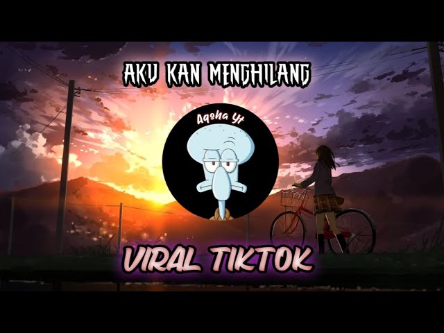 DJ AKU KAN MENGHILANG ( Slowed & Reverb ) Mengkane Viral TikTok 2023 class=