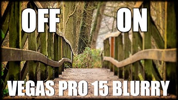 HOW TO REMOVE BLURRY VIDEO IN VEGAS PRO 15 DISABLE RESAMPLE PERMINANTLY 2019