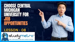 Lesson 8 Why students choose Central Michigan university for Job Opportunities after Graduation