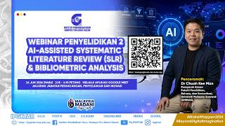 Webinar Penyelidikan 2: AI-Assisted Systematic Literature Review (SLR) & Bibliometric Analysis
