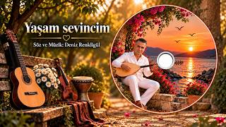 Yaşam Sevincim - Deniz Renkligül 