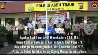 Polres Aceh Timur dalam rangka memperingati Hari Lahir Pancasila 1 Juni 2020 menggelar Bakti Sosial