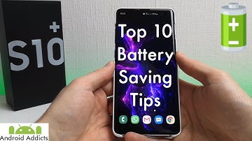 Samsung Galaxy S10 Plus Top 10 Battery Saving Tips