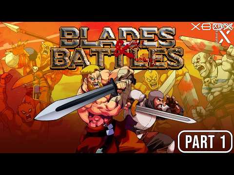 Blades & Battles Walkthrough Gameplay Campaign [XBOX Series X] - No Commentary