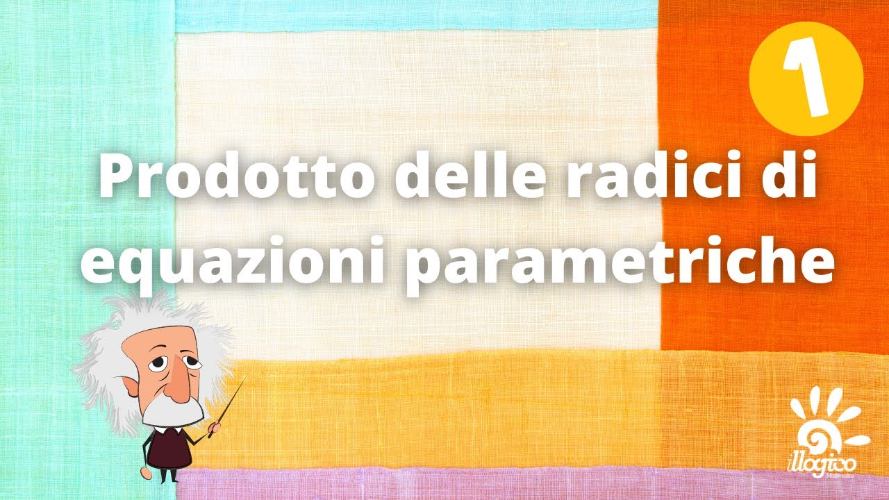 Equazione parametriche - condizioni parametriche sul prodotto di radici