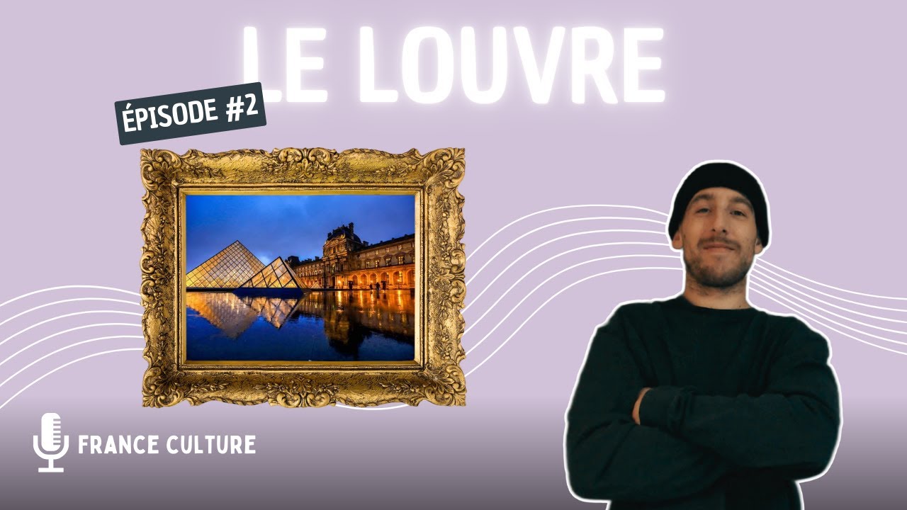 French Culture (listening) | Ep #2 : Le Louvre