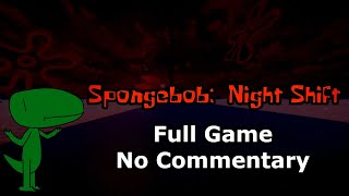 Spongebob: Night Shift (Full Game, No Commentary)