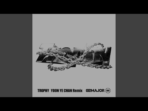 TROPHY (YOON YE CHAN Remix) thumbnail