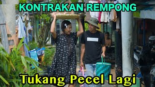 TUKANG PECEL LAGI || KONTRAKAN REMPONG EPISODE 1125