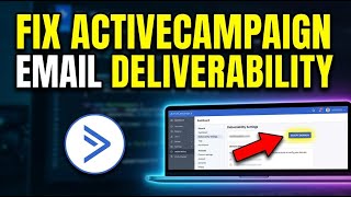 How to fix ActiveCampaign Email Deliverability - Full Guide