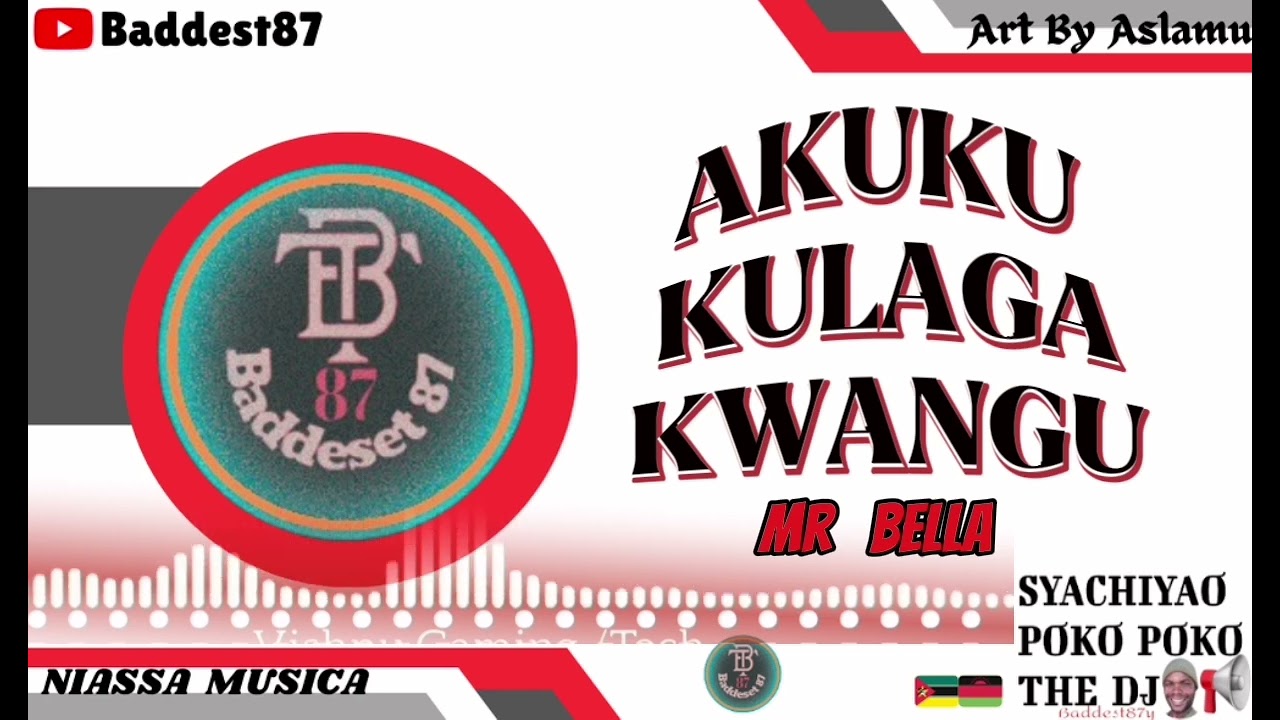 Mr Bella_Akuku Kulaga Kwandu(Official Audio)Baddest87