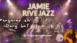 Pangarap Ka Nalang Ba By Jamie Rivejazz