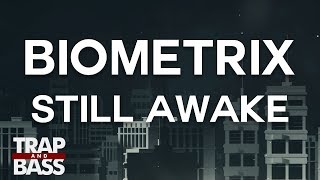 Biometrix - Still Awake