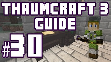 ★ Warded Stone and Glass - Thaumcraft 3 Guide #30 w/ PlayerSelectGaming