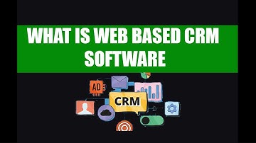 What is web based crm software - Web Based CRM Software