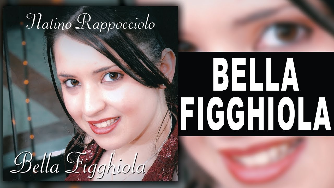 Watch Natino Rappocciolo - Bella figghiola on YouTube Watch Natino Rappocciolo - Bella figghiola on YouTube
