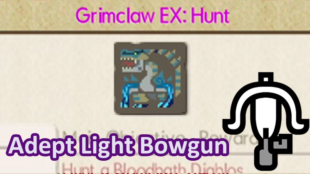 Grimclaw EX vs Adept Light Bowgun 9'23 | MHGU/MHXX