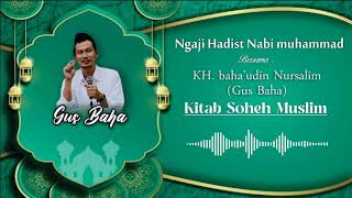 ngaji bareng // KITA SOHEH MUSLIM // Gus Baha' (3)