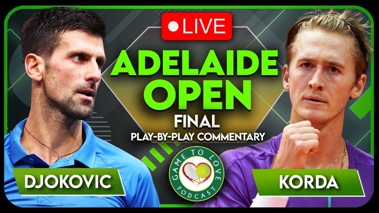 DJOKOVIC vs KORDA Adelaide Open Final 2023 LIVE Tennis Play-By-Play Stream