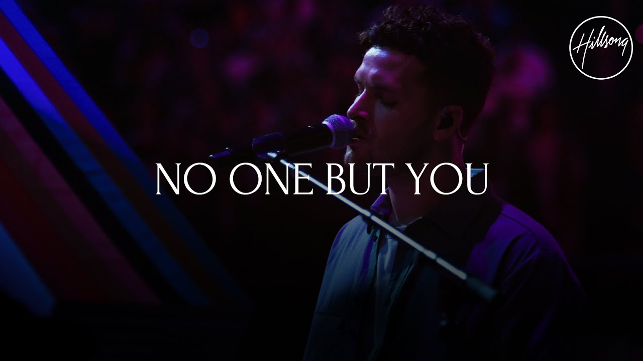 No One But You Live   Hillsong Worship