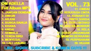 OM ADELLA Full Album Vol. 73 - Dingin ! Jangan Dendam ! Sembilu ! Andai ! Khana ! Menyesal (cover)
