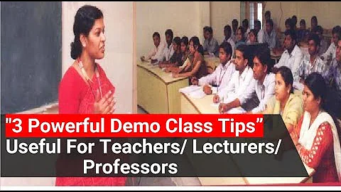 "3 Powerful Demo Class Tips"  - Useful For Teachers/ Lecturers/ Professors - DayDayNews