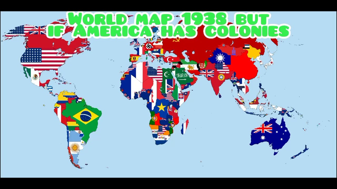 World Map 1938 But If America Has Colonies YouTube world-map-1938-but-if-america-has-colonies-youtube