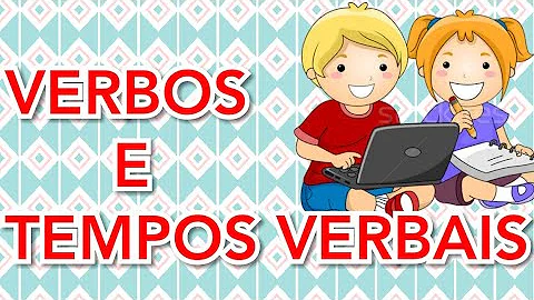 Em quais tempos estão os verbos substantivos?