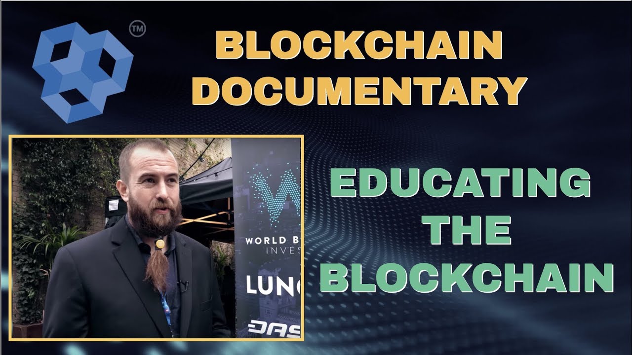 blockchain que es Blockchain Documentary - Educating The Blockchain