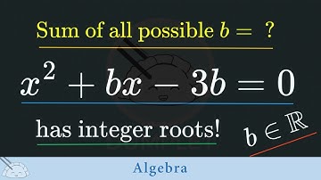[PMO] Find all b such x^2 + bx - 3b = 0 has integer roots! || High School Math