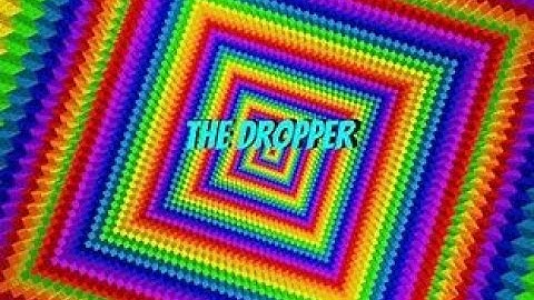 The KING OF DROPPER