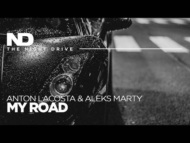 Anton Lacosta, Aleks Marty - My Road