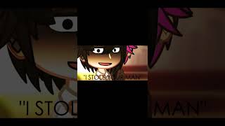 He Stole His Man // GCMV Short