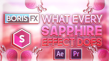 What Every Boris Sapphire Effect Does [After Effects]