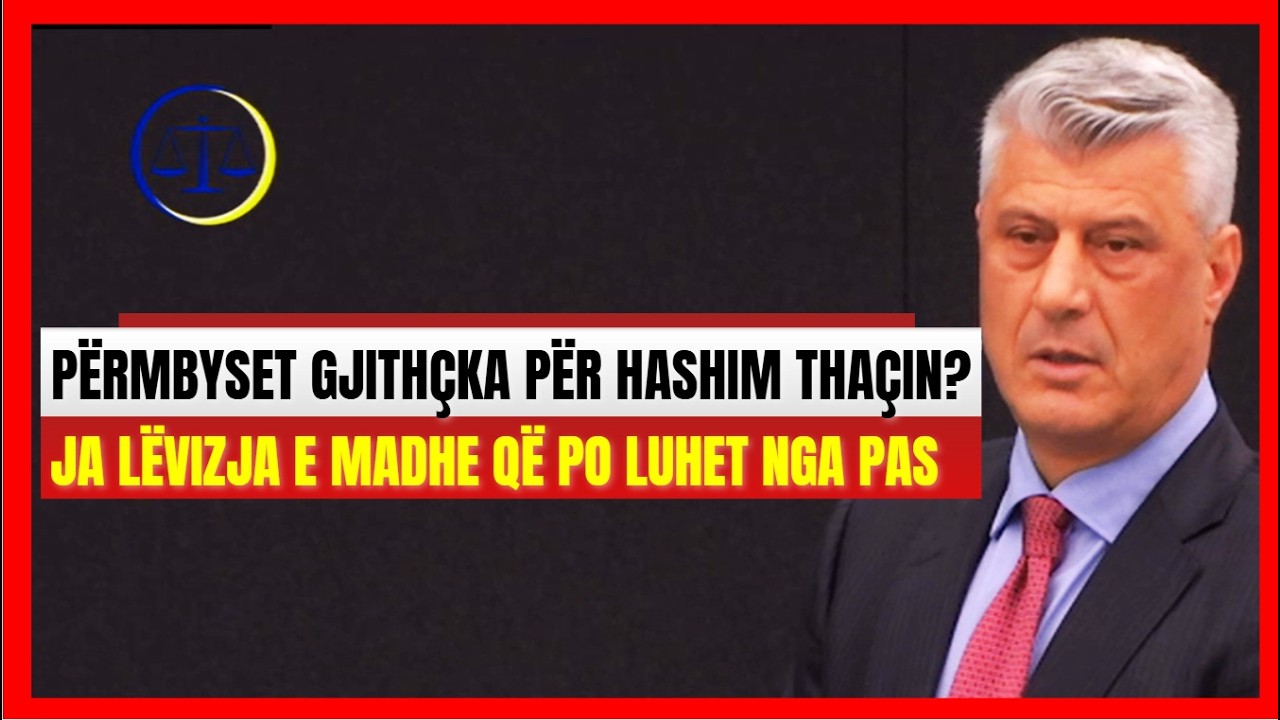 Merret vendimi i madh për Hashim Thaçin në Hagë? Merkoçi: Ja lëvizja që përmbys gjithçka