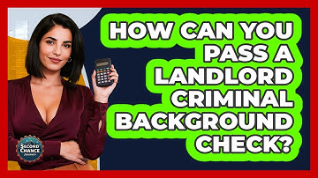 How Can You Pass A Landlord Criminal Background Check? - Second Chance Journey
