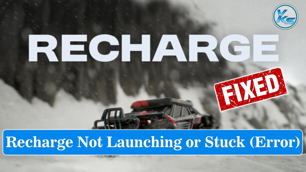 How To Fix Recharge Launching Failed, Black Screen, Not Starting, Stuck ...